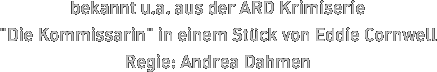 bekannt u.a. aus der ARD